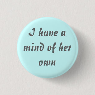 Badge Rond 2,50 Cm J'ai un esprit de ses propres
