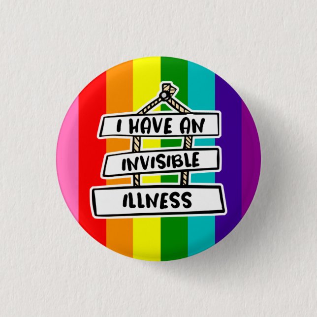 Badge Rond 2,50 Cm J'Ai Un Insigne De Maladie Invisible (Devant)