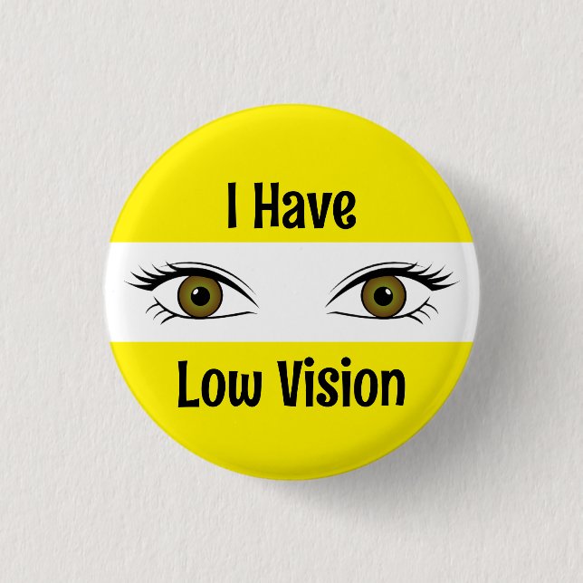 Badge Rond 2,50 Cm J'ai une basse vision (Devant)