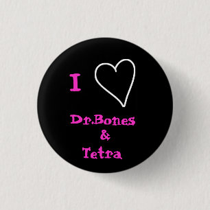 Badge Rond 2,50 Cm J'aime Dr.Bones et tétra bouton