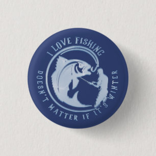 Badge Rond 2,50 Cm J'aime la pêche, peu importe si c'est l'hiver T-Sh