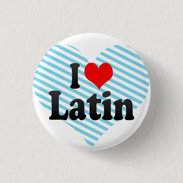Badge Rond 2,50 Cm J'aime le latin (Devant)