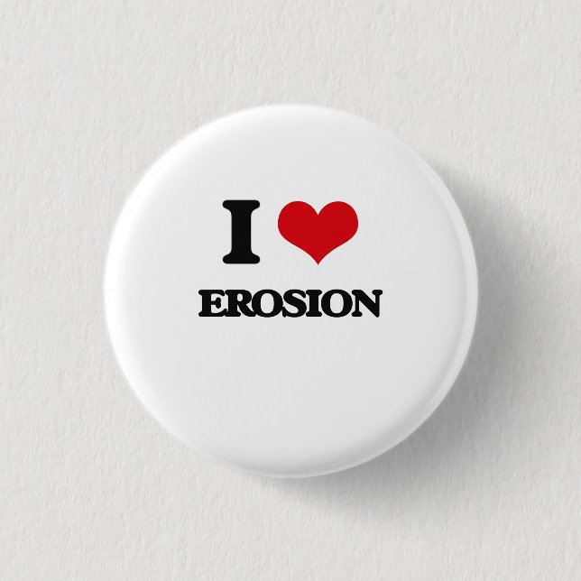 Badge Rond 2,50 Cm J'aime l'ÉROSION (Devant)