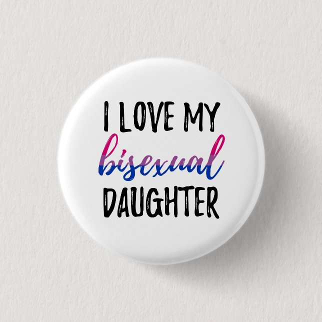 Badge Rond 2,50 Cm J'aime ma fille bisexuelle (Devant)