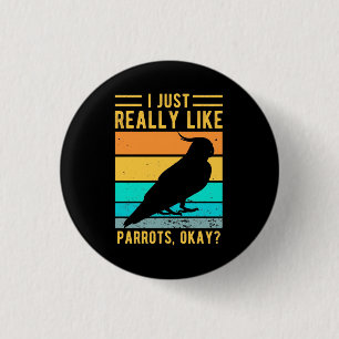 Badge Rond 2,50 Cm J'Aime Vraiment Les Perroquets