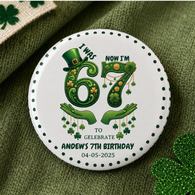 Badge Rond 2,50 Cm J'avais 6 ans, maintenant j'ai 7 ans, garçon, anni (I Was 6 Now I’m 7 St. Patrick’s Day Boy Birthday Button)