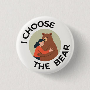 Badge Rond 2,50 Cm "Je choisis l'ours"