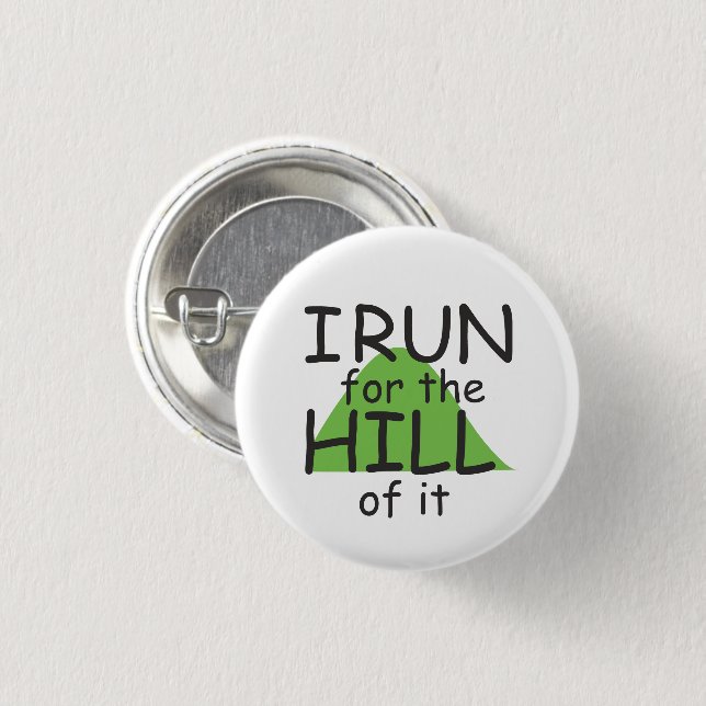 Badge Rond 2,50 Cm Je cours pour la colline de celui-ci © - Funny Run (Devant & derrière)