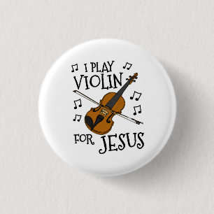 Badge Rond 2,50 Cm Je Joue Violon Pour Jésus, Violoniste Chrétien