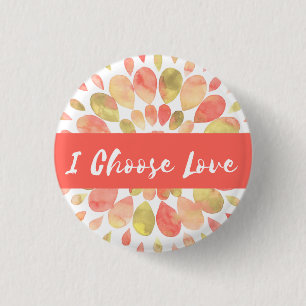 Badge Rond 2,50 Cm "Je le bouton choisis amour"