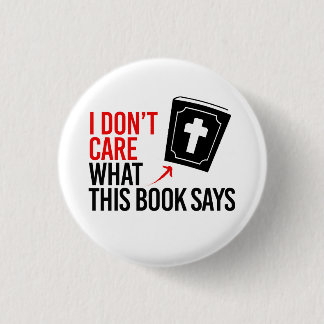 Badge Rond 2,50 Cm Je me fiche de ce que dit ce livre