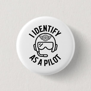 Badge Rond 2,50 Cm Je M'Identifie Comme Un Pilote, Humour, Citation, 