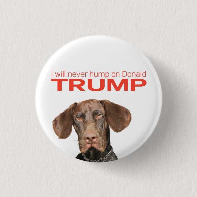 Badge Rond 2,50 Cm Je ne boirai jamais sur Donald Trump ! (Devant)