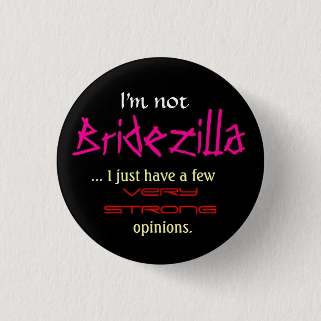 Badge Rond 2,50 Cm Je ne suis pas Bridezilla (Devant)