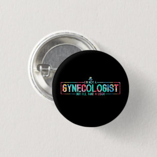 Badge Rond 2,50 Cm Je ne suis pas un gynécologue mais je vais jeter u