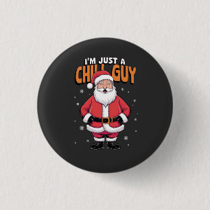 Badge Rond 2,50 Cm Je ne suis qu'un type de frisson Mème Noël drôle 2