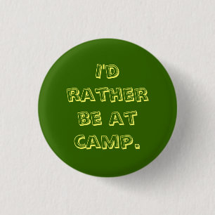 Badge Rond 2,50 Cm Je serais plutôt au camp