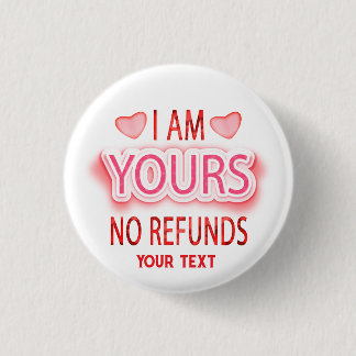 Badge Rond 2,50 Cm Je suis à vous sans remboursement personnalisé