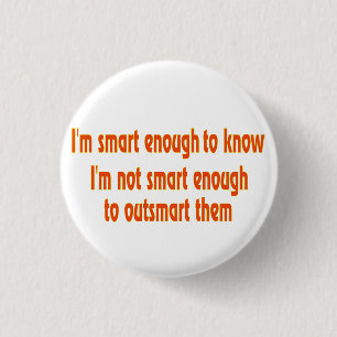 Badge Rond 2,50 Cm Je suis assez intelligent....