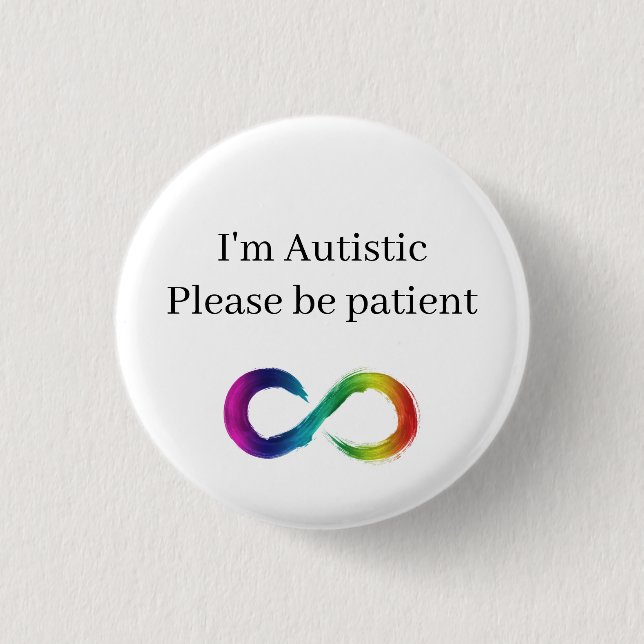 Badge Rond 2,50 Cm Je suis autiste, veuillez être patient (Devant)