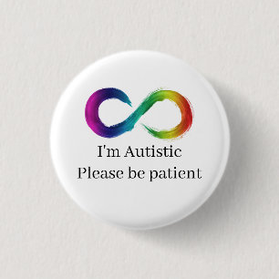 Badge Rond 2,50 Cm Je suis autiste, veuillez être patient