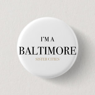 Badge Rond 2,50 Cm "Je suis bouton de Baltimore"