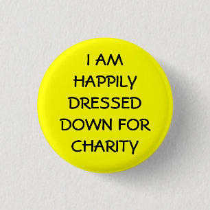 Badge Rond 2,50 Cm Je suis heureux habillé pour la charité