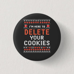 Badge Rond 2,50 Cm Je suis ici pour supprimer vos cookies affreux pul