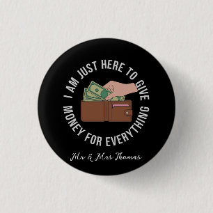 Badge Rond 2,50 Cm Je suis juste là pour payer pour tout