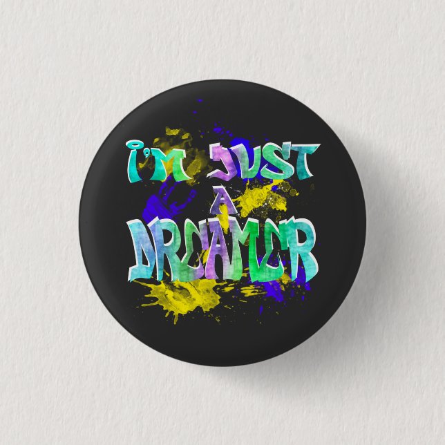 Badge Rond 2,50 Cm Je suis juste un rêveur (Devant)