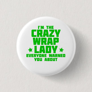 Badge Rond 2,50 Cm Je suis la dame folle d'enveloppe que chacun vous