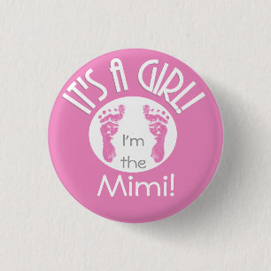 Badge Rond 2,50 Cm Je suis le Mimi ! C'est une fille !  Nouveau