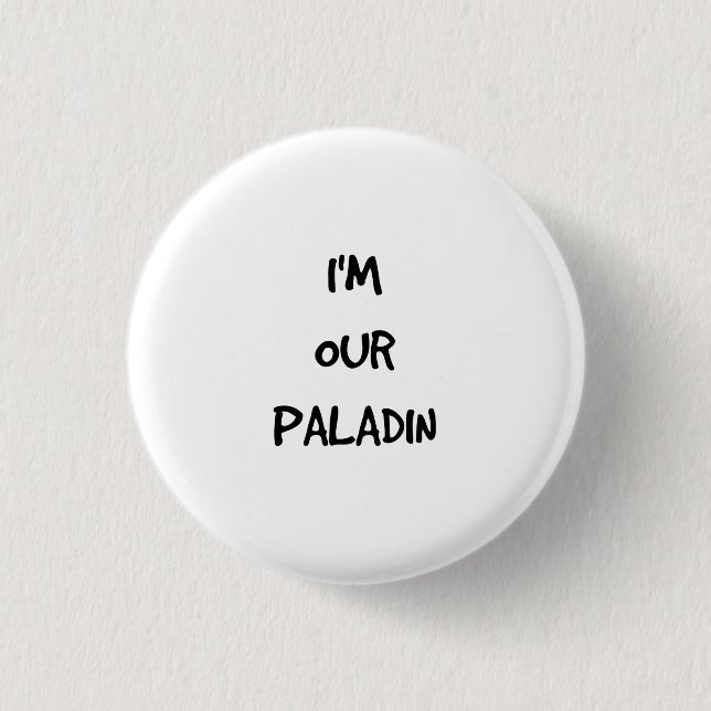 Badge Rond 2,50 Cm Je suis notre bouton de Paladin (Devant)