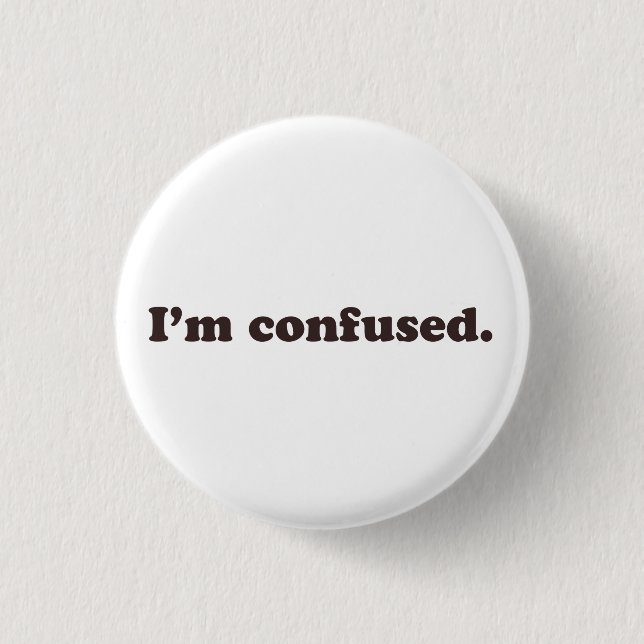 Badge Rond 2,50 Cm Je suis perplexe (Devant)