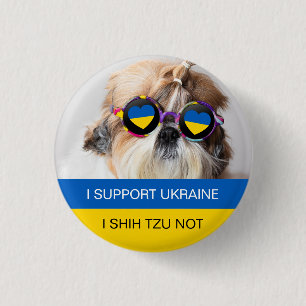 Badge Rond 2,50 Cm Je suis pour l'Ukraine Je Shih Tzu Pas le drapeau