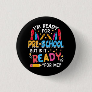Badge Rond 2,50 Cm Je suis prêt pour le 1er jour de pré-maternelle