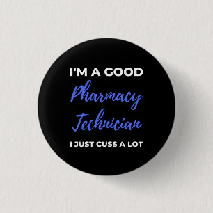 Badge Rond 2,50 Cm Je suis un bon technicien en pharmacie Je viens ju