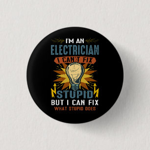 Badge Rond 2,50 Cm Je suis un électricien que je ne peux pas réparer