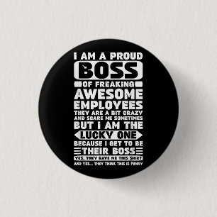 Badge Rond 2,50 Cm Je suis un patron fier de Freaking employés géniau