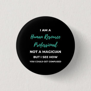 Badge Rond 2,50 Cm Je suis un professionnel des ressources humaines,