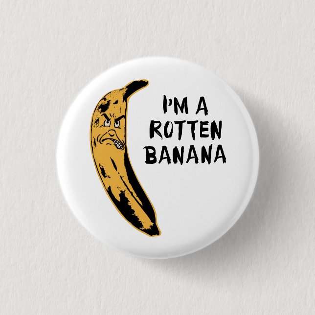Badge Rond 2,50 Cm Je suis une banane putréfiée (Devant)