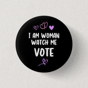 Badge Rond 2,50 Cm Je Suis Une Femme Qui Me Regarde Voter