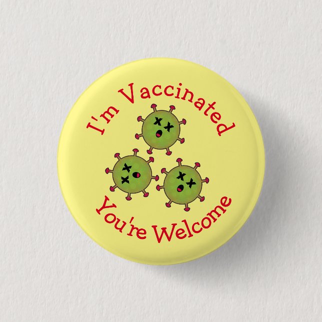Badge Rond 2,50 Cm Je suis vacciné Vous êtes Bienvenue Covid Mort Drô (Devant)