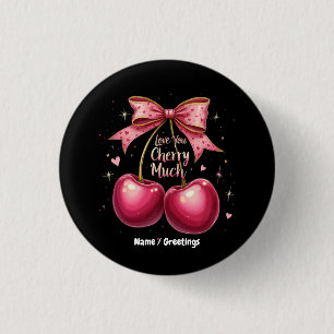 Badge Rond 2,50 Cm Je t'aime Cherry Much Un Valentin doux et drôle