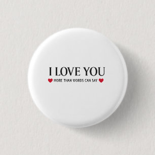 Badge Rond 2,50 Cm Je t'aime plus que les mots ne peuvent le dire