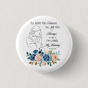 Badge Rond 2,50 Cm Je t'aimerai pour toujours, Citation de la Fête de