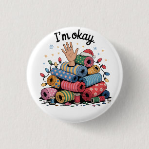 Badge Rond 2,50 Cm Je vais bien Amoureux de Quilting de Noël drôle