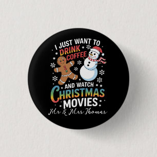 Badge Rond 2,50 Cm Je veux juste boire du café regarder des films de