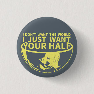 Badge Rond 2,50 Cm Je veux juste votre demi de Pin