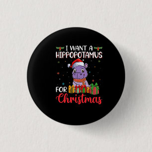 Badge Rond 2,50 Cm Je veux un hippopotame pour Noël